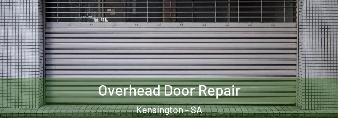 Overhead Door Repair Kensington - SA