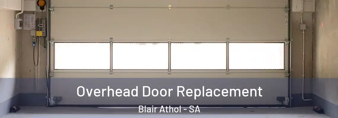  Overhead Door Replacement Blair Athol - SA