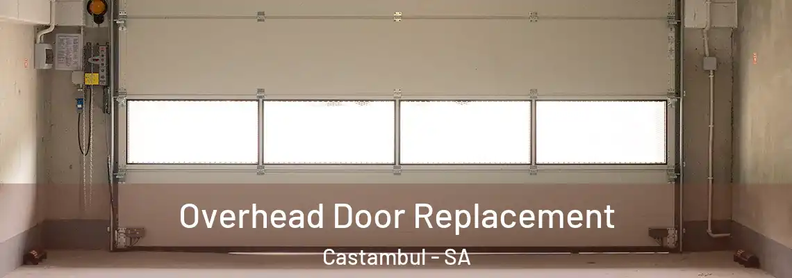  Overhead Door Replacement Castambul - SA