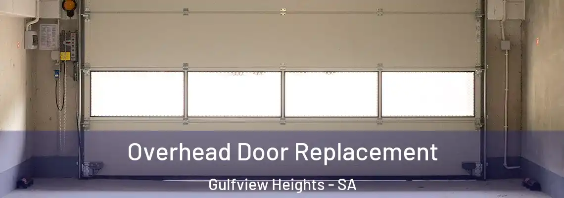  Overhead Door Replacement Gulfview Heights - SA
