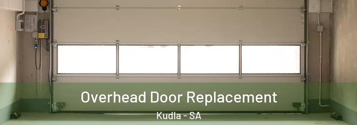  Overhead Door Replacement Kudla - SA