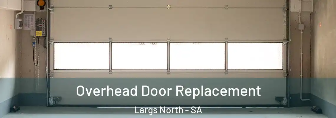  Overhead Door Replacement Largs North - SA