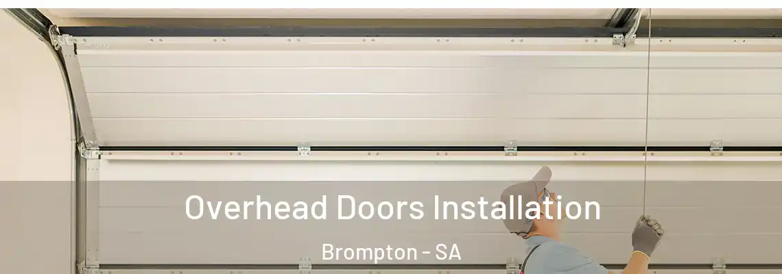  Overhead Doors Installation Brompton - SA