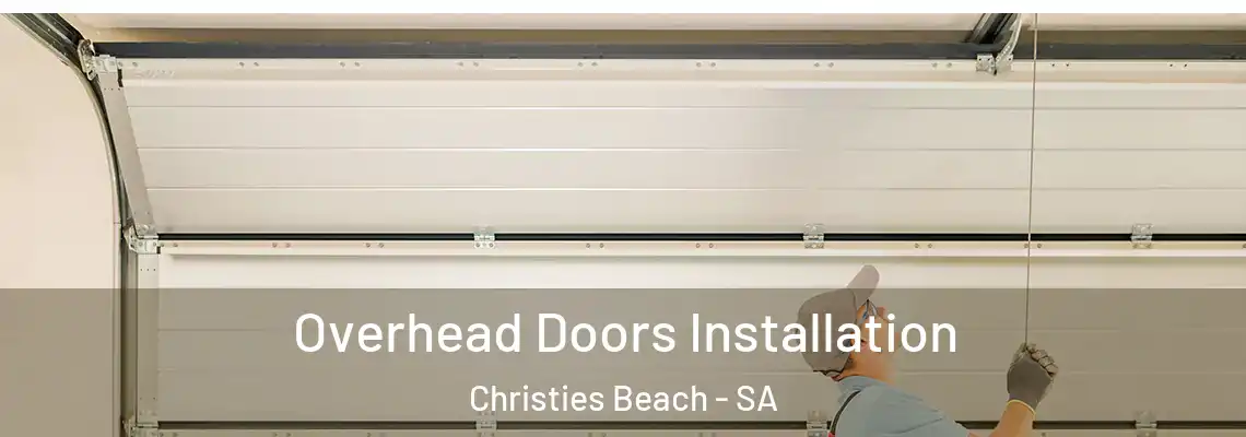  Overhead Doors Installation Christies Beach - SA
