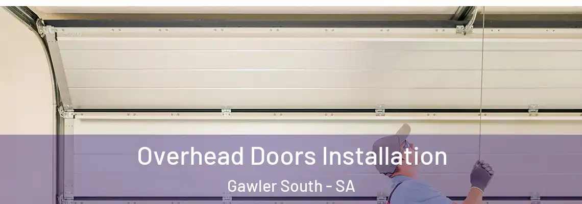  Overhead Doors Installation Gawler South - SA