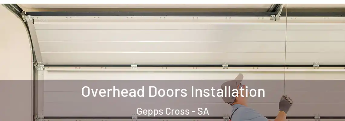  Overhead Doors Installation Gepps Cross - SA
