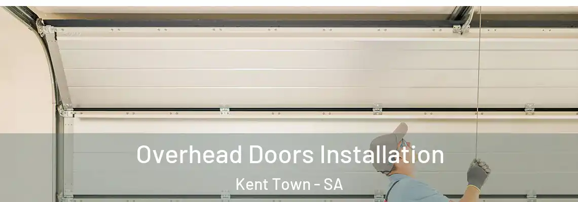  Overhead Doors Installation Kent Town - SA