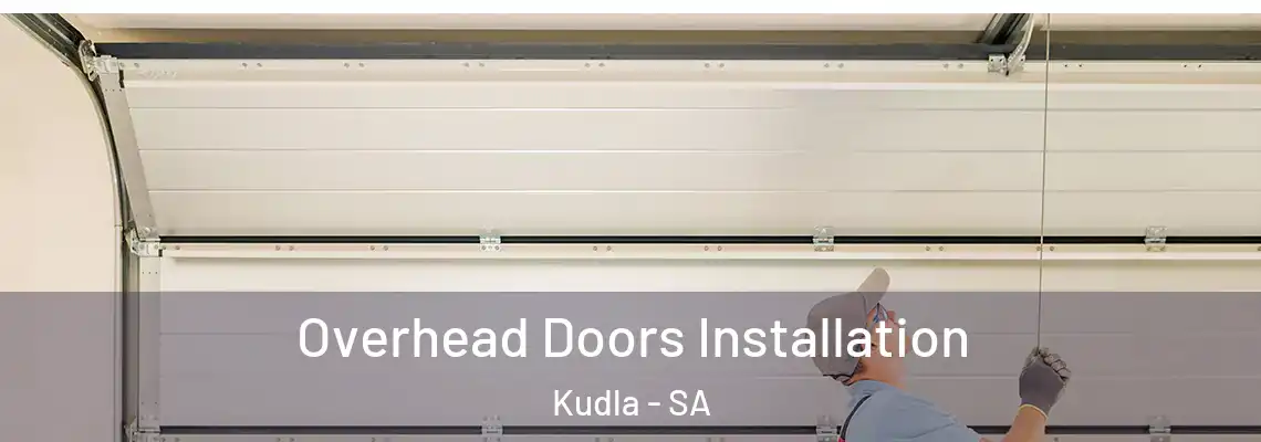  Overhead Doors Installation Kudla - SA