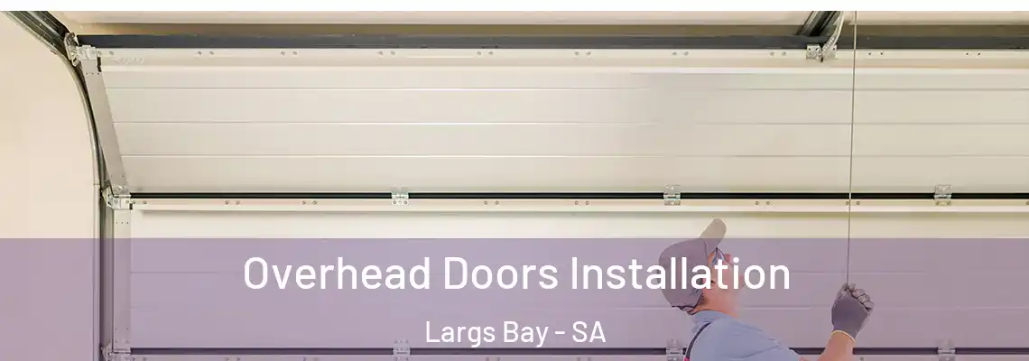  Overhead Doors Installation Largs Bay - SA
