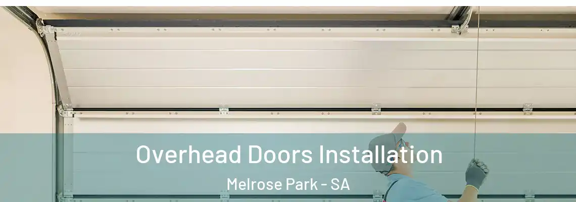  Overhead Doors Installation Melrose Park - SA