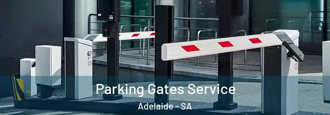  Parking Gates Service Adelaide - SA