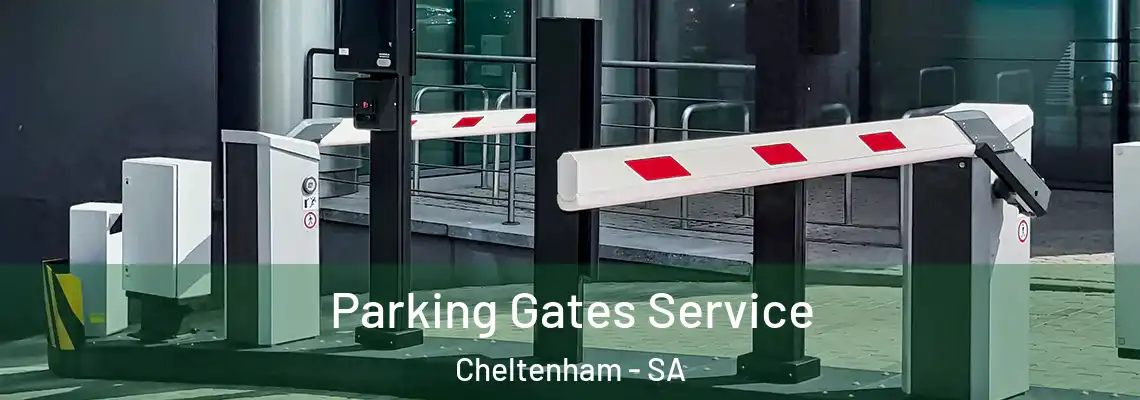  Parking Gates Service Cheltenham - SA