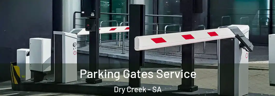  Parking Gates Service Dry Creek - SA