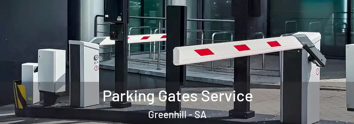  Parking Gates Service Greenhill - SA
