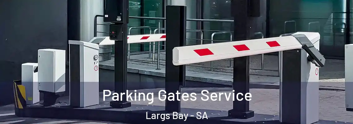  Parking Gates Service Largs Bay - SA