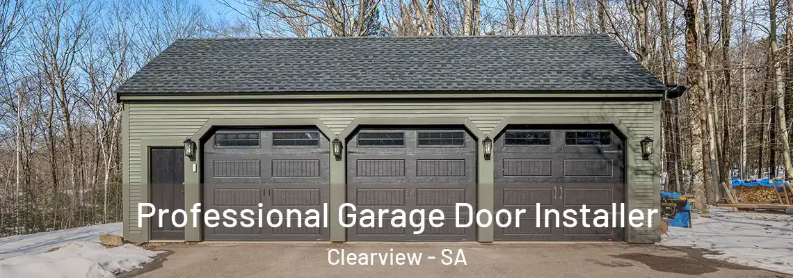 Professional Garage Door Installer Clearview - SA