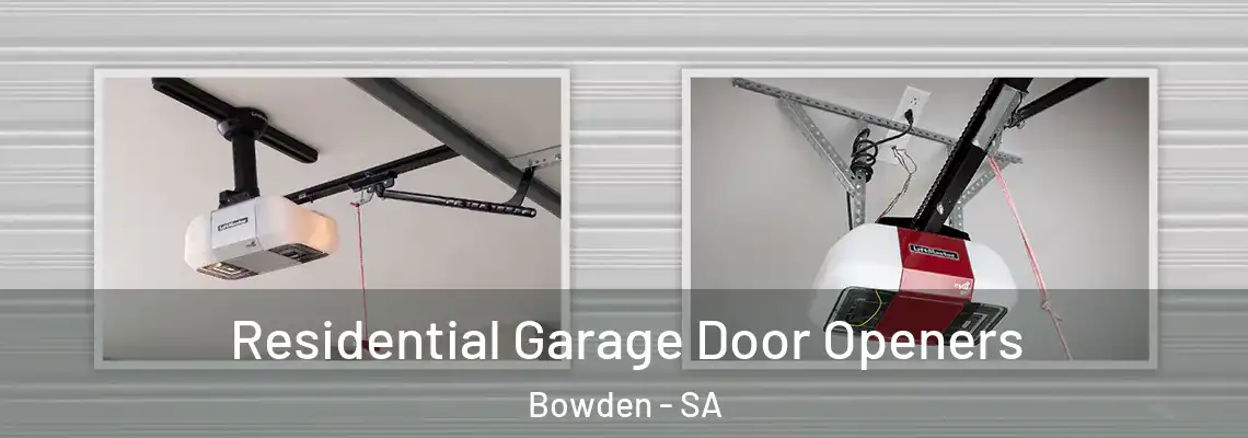  Residential Garage Door Openers Bowden - SA