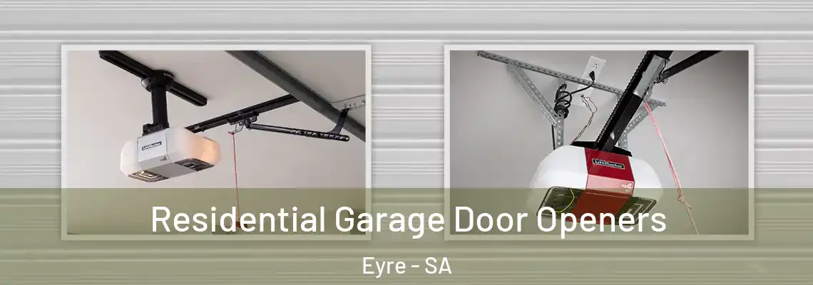  Residential Garage Door Openers Eyre - SA