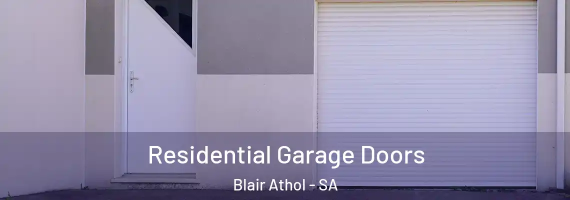  Residential Garage Doors Blair Athol - SA