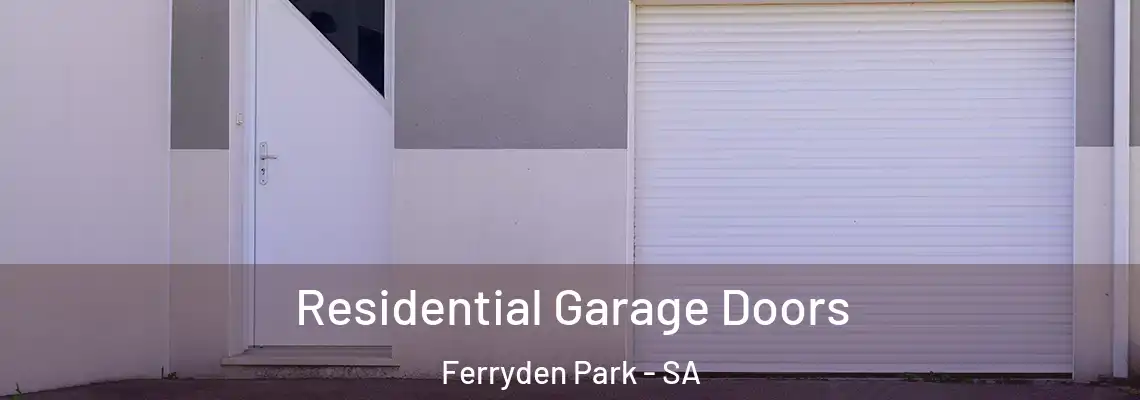  Residential Garage Doors Ferryden Park - SA
