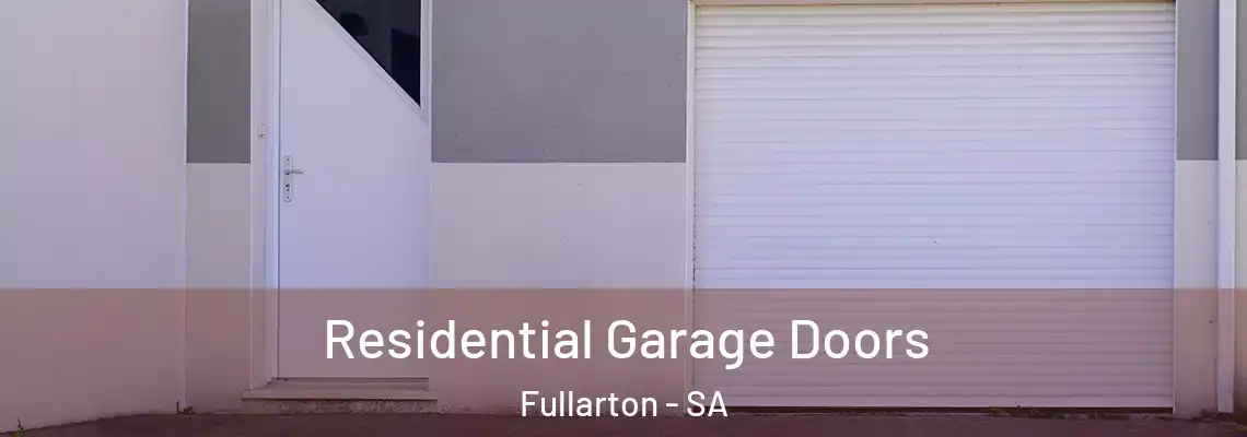  Residential Garage Doors Fullarton - SA