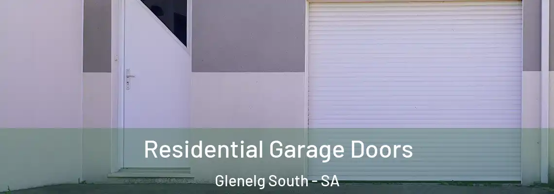  Residential Garage Doors Glenelg South - SA