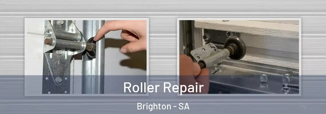  Roller Repair Brighton - SA