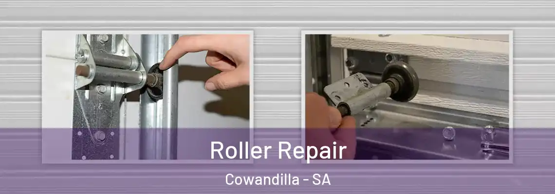  Roller Repair Cowandilla - SA