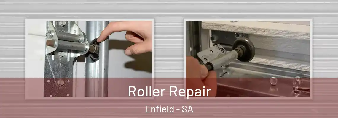  Roller Repair Enfield - SA