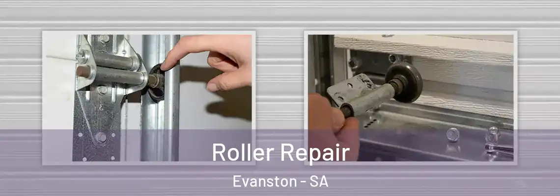  Roller Repair Evanston - SA