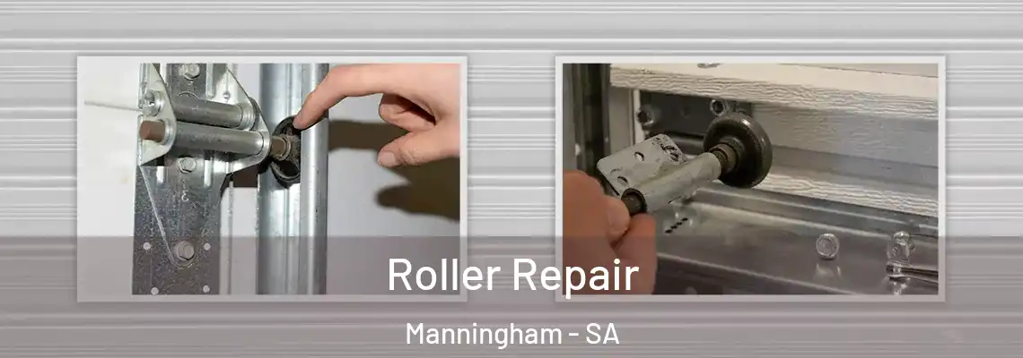  Roller Repair Manningham - SA