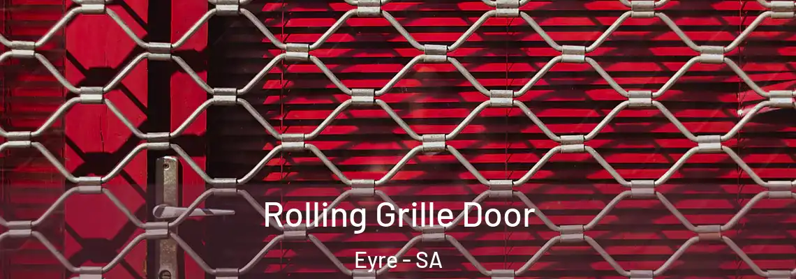  Rolling Grille Door Eyre - SA
