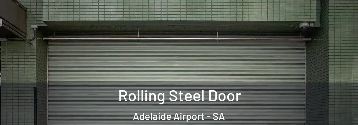  Rolling Steel Door Adelaide Airport - SA