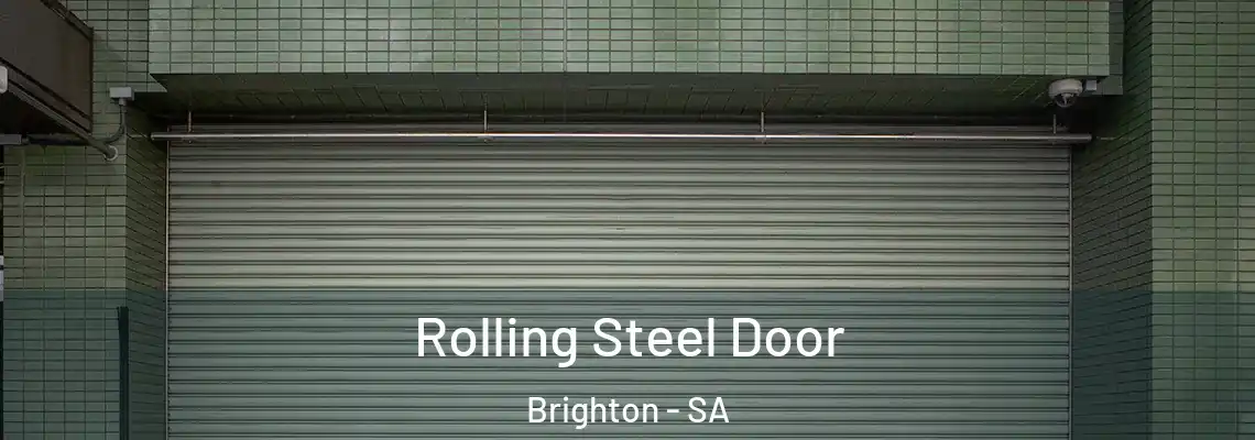  Rolling Steel Door Brighton - SA
