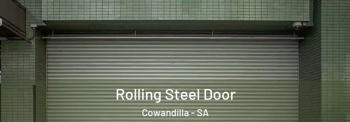  Rolling Steel Door Cowandilla - SA