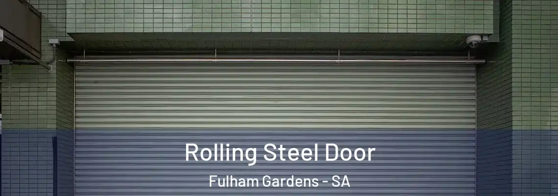  Rolling Steel Door Fulham Gardens - SA