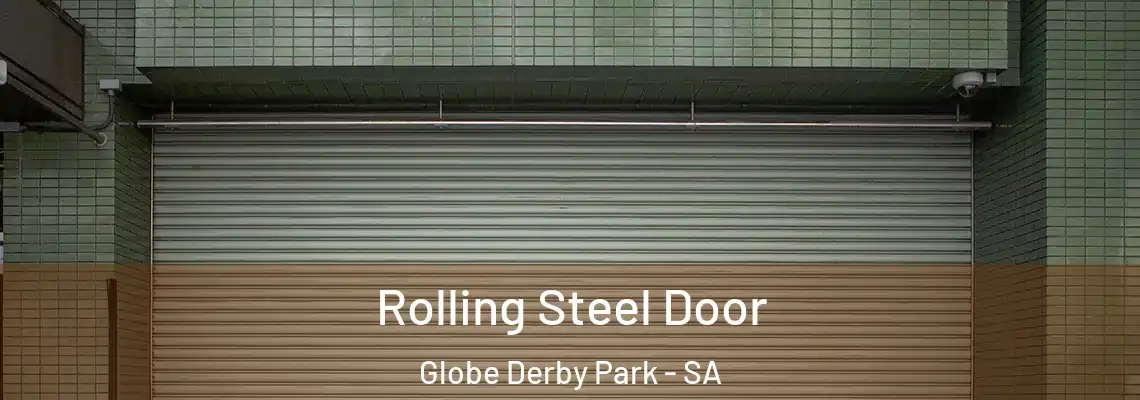  Rolling Steel Door Globe Derby Park - SA