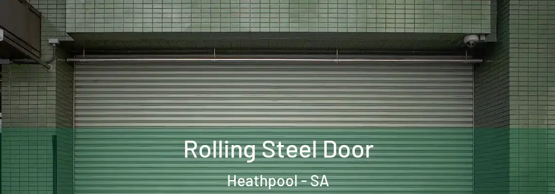  Rolling Steel Door Heathpool - SA