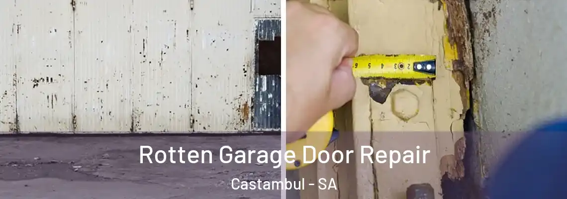  Rotten Garage Door Repair Castambul - SA