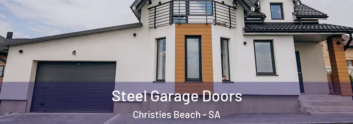  Steel Garage Doors Christies Beach - SA