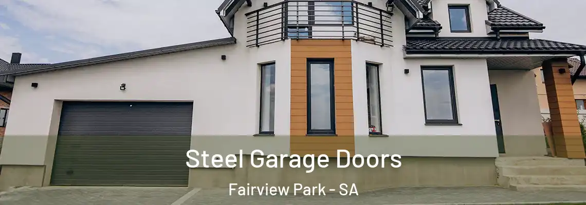  Steel Garage Doors Fairview Park - SA