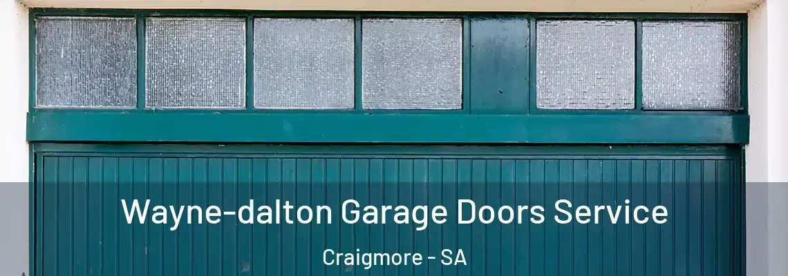  Wayne-dalton Garage Doors Service Craigmore - SA