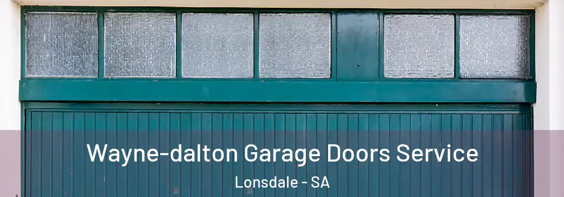  Wayne-dalton Garage Doors Service Lonsdale - SA