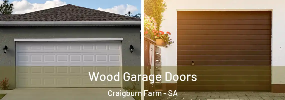  Wood Garage Doors Craigburn Farm - SA